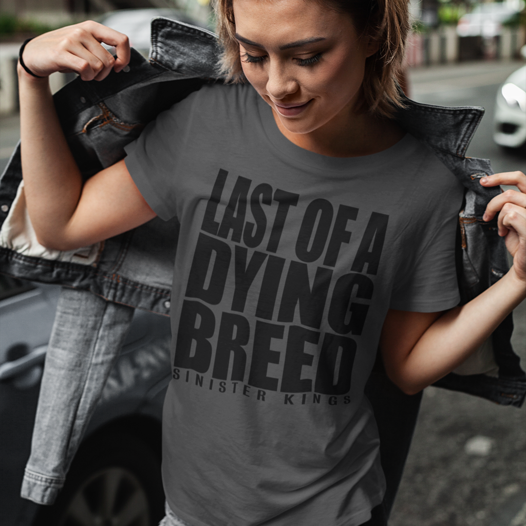 Last Of A Dying Breed - Women's Tee - SINISTER KINGS