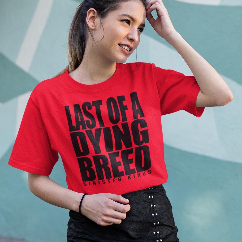 Last Of A Dying Breed - Women's Tee - SINISTER KINGS