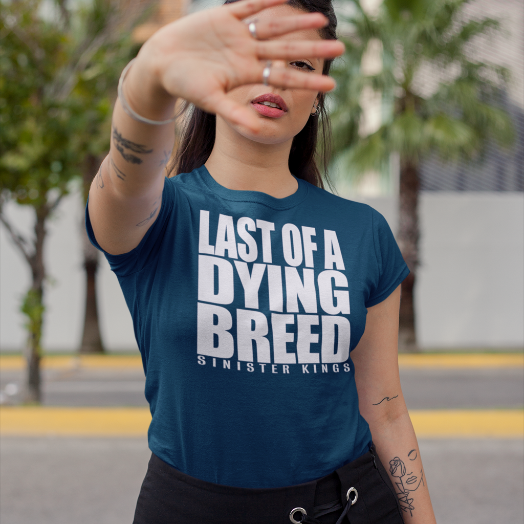 Last Of A Dying Breed - Women's Tee - SINISTER KINGS