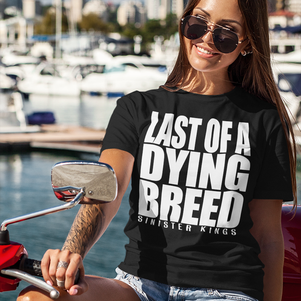 Last Of A Dying Breed - Women's Tee - SINISTER KINGS