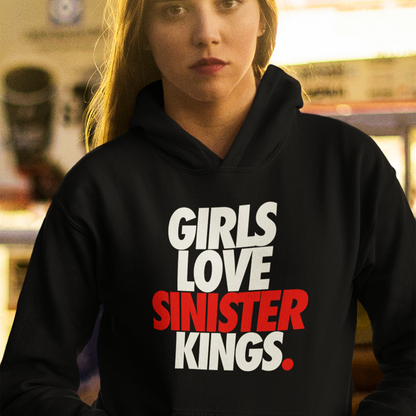 Girls Love Sinister Kings - Hoodie - SINISTER KINGS
