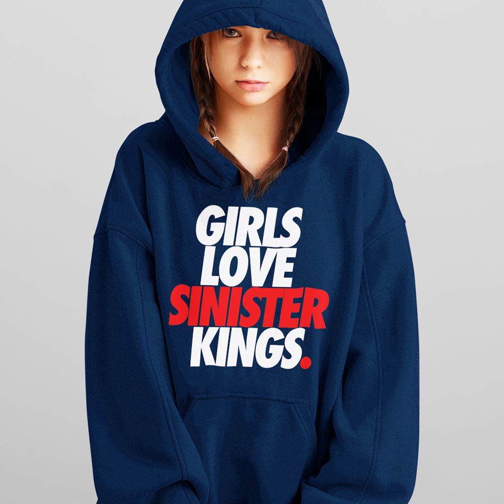 Girls Love Sinister Kings - Hoodie - SINISTER KINGS